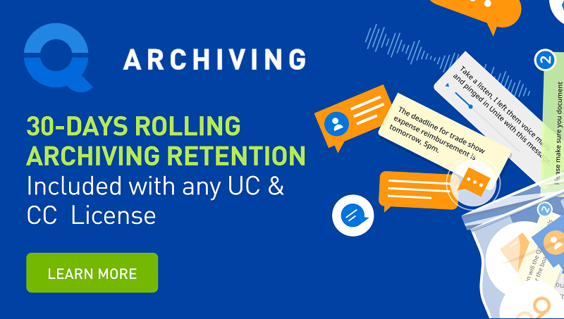 Our offer - 30-days rolling archiving retention Included with any UC License Mobile